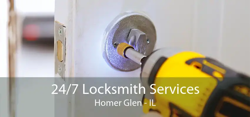 24/7 Locksmith Services Homer Glen - IL