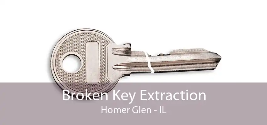 Broken Key Extraction Homer Glen - IL