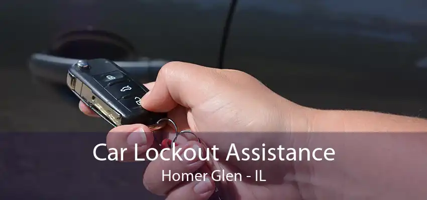 Car Lockout Assistance Homer Glen - IL