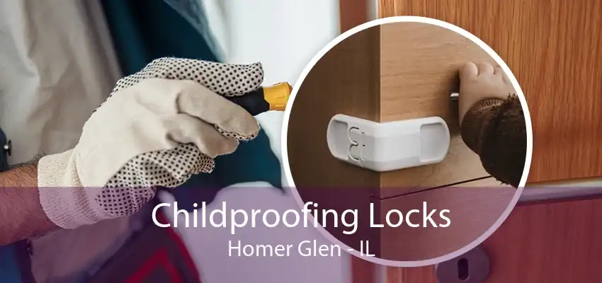 Childproofing Locks Homer Glen - IL