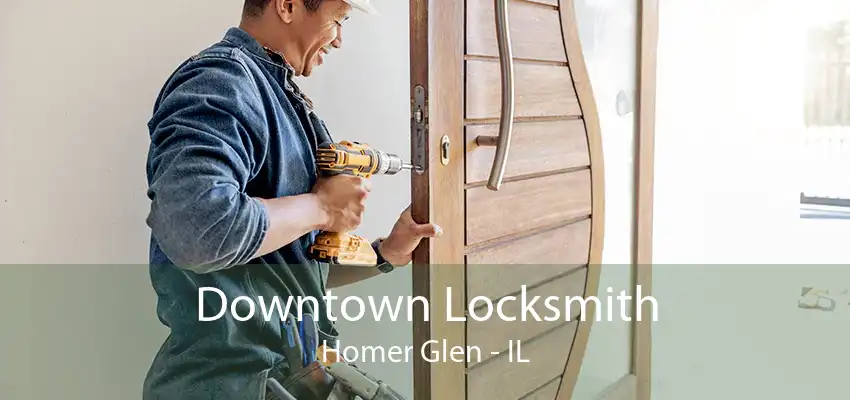 Downtown Locksmith Homer Glen - IL