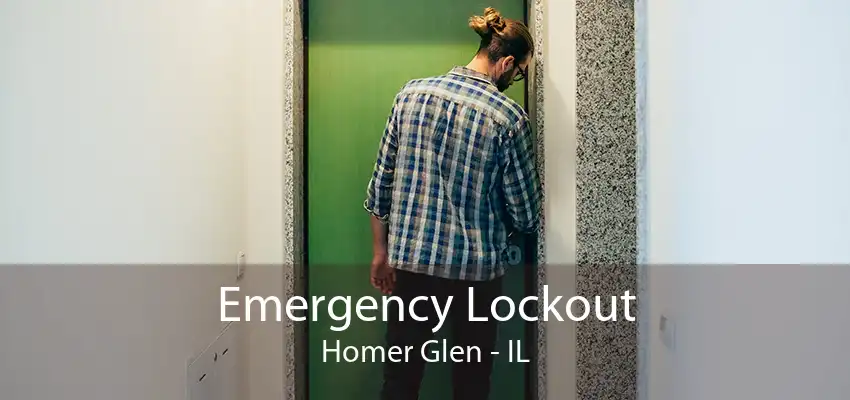 Emergency Lockout Homer Glen - IL