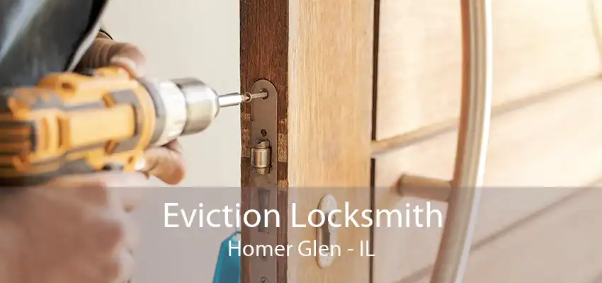 Eviction Locksmith Homer Glen - IL