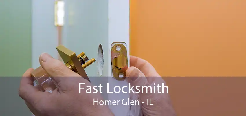 Fast Locksmith Homer Glen - IL