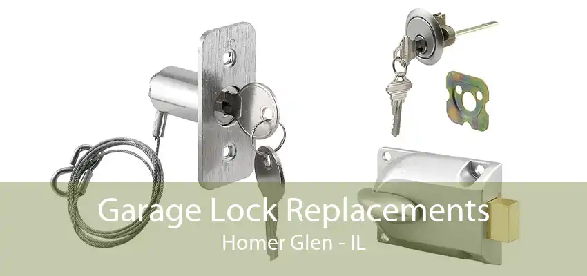 Garage Lock Replacements Homer Glen - IL