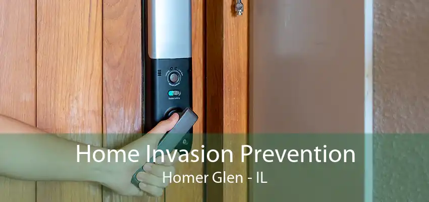 Home Invasion Prevention Homer Glen - IL
