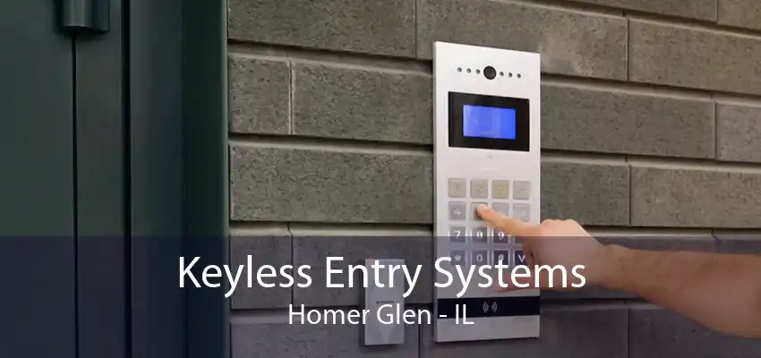 Keyless Entry Systems Homer Glen - IL