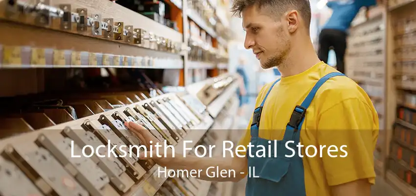 Locksmith For Retail Stores Homer Glen - IL