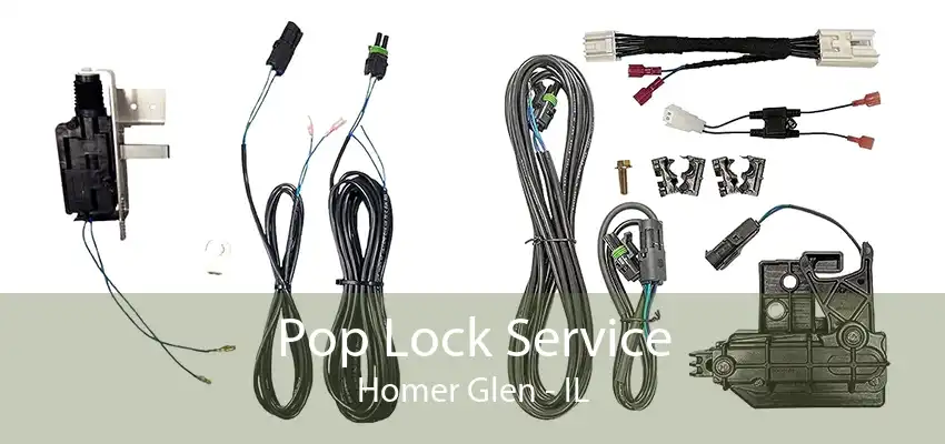 Pop Lock Service Homer Glen - IL