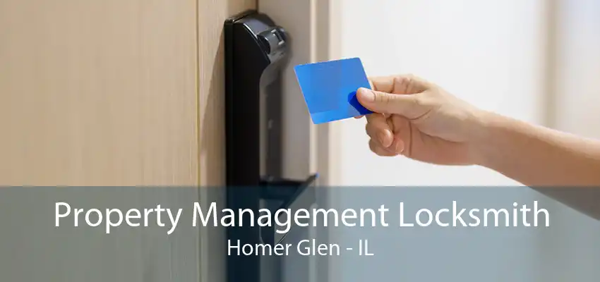 Property Management Locksmith Homer Glen - IL