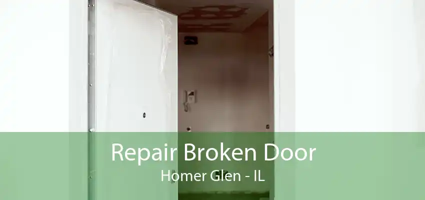 Repair Broken Door Homer Glen - IL