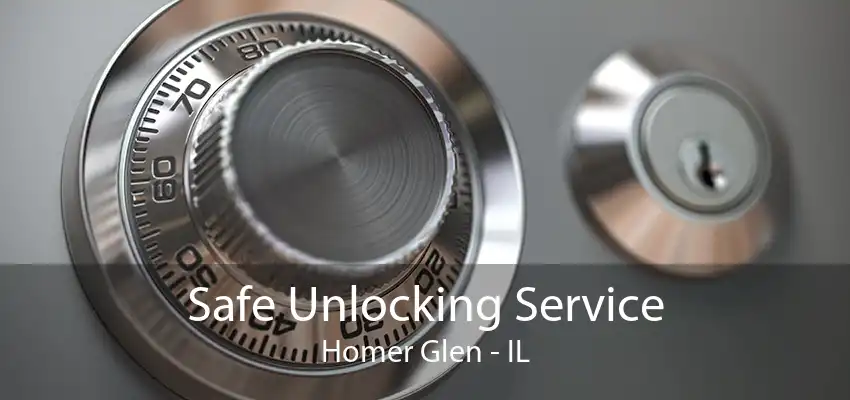 Safe Unlocking Service Homer Glen - IL