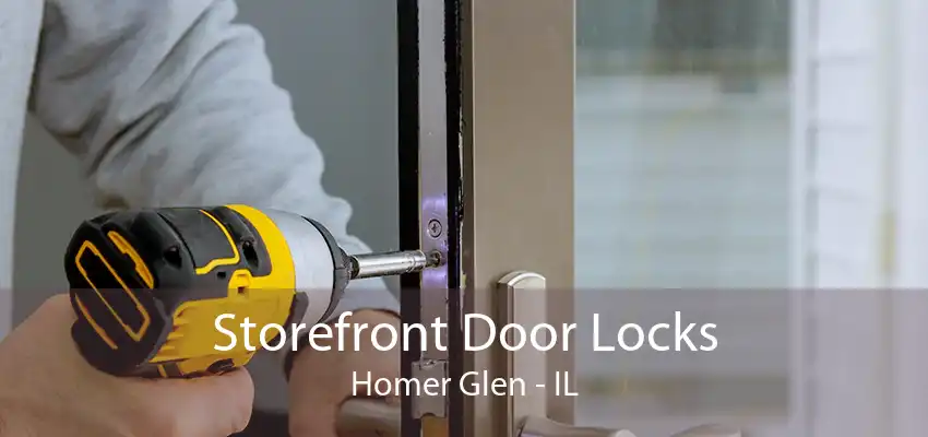 Storefront Door Locks Homer Glen - IL