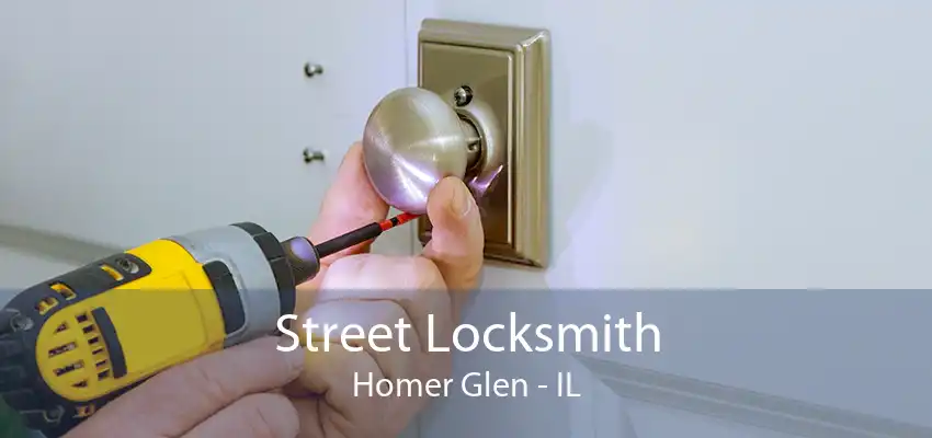 Street Locksmith Homer Glen - IL
