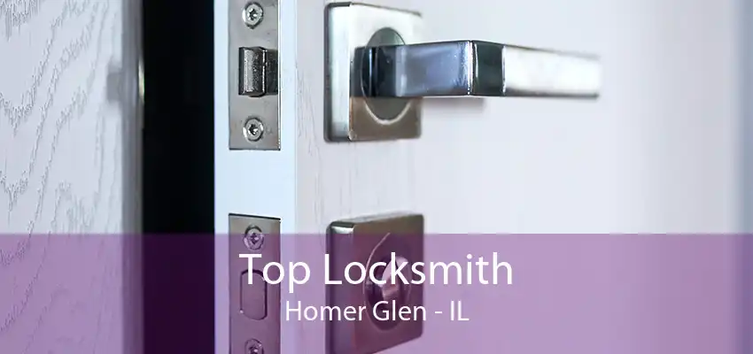 Top Locksmith Homer Glen - IL