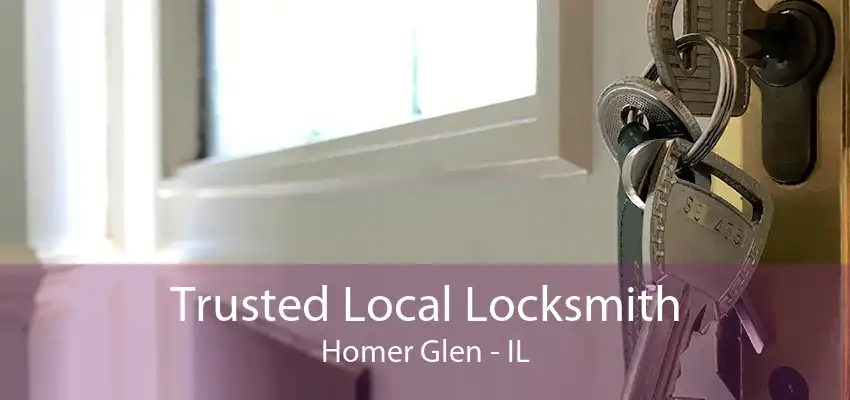 Trusted Local Locksmith Homer Glen - IL